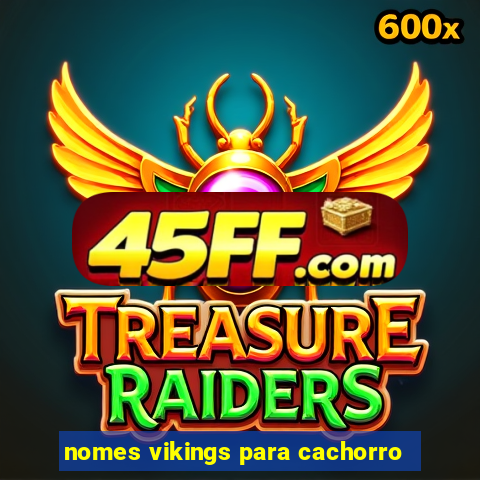 nomes vikings para cachorro